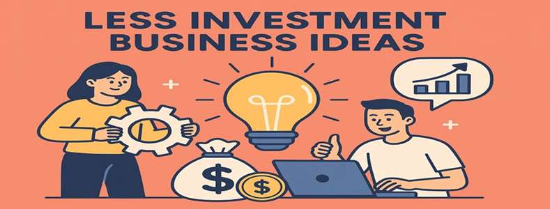 less investment business ideas